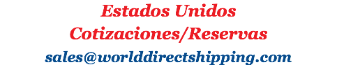 Estados Unidos Cotizaciones/Reservas sales@worlddirectshipping.com